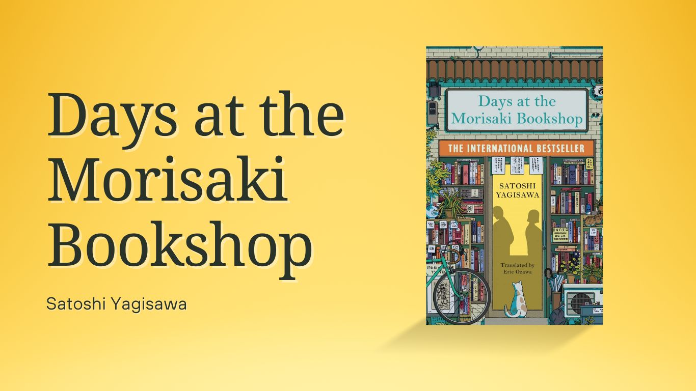 Days at the Morisaki Bookshop by Satoshi Yagisawa